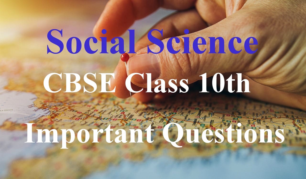 cbse-class-10th-social-science-important-questions-2023